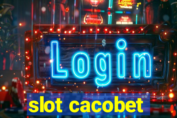 slot cacobet